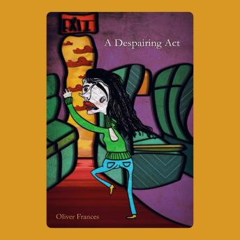 A Despairing Act