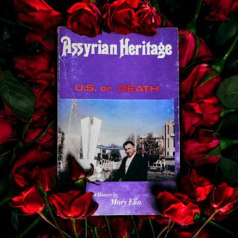 Assyrian Heritage: U.S. Or Death