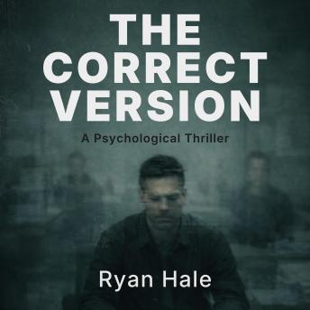 The Correct Version: A Psicological Thriller