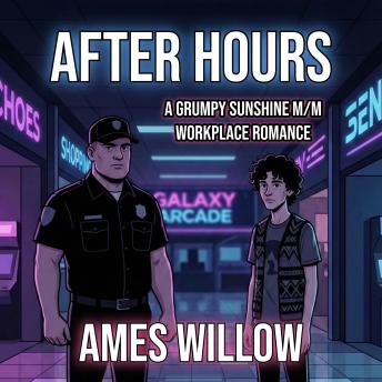AFTER HOURS: A Grumpy Sunshine M/M Workplace Romance