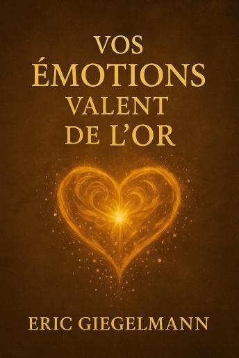 [French] - Vos Émotions Valent de l’Or