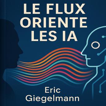 [French] - Le Flux Oriente les IA