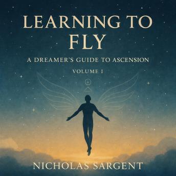 Learning to Fly: A Dreamer’s Guide to Ascension