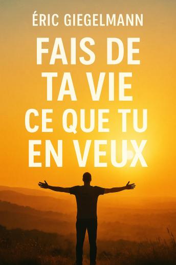 [French] - Fait de ta vie ce que tu en veux