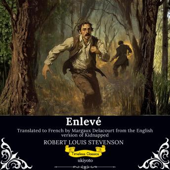 [French] - Enlevé | French Version of Kidnapped