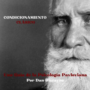[Spanish] - Condicionamiento Clásico: Una Guía de la Psicología Pavloviana