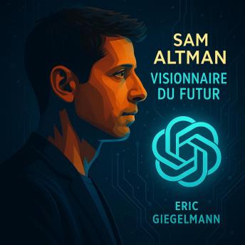 [French] - Sam Altman  Visionnaire du Futur