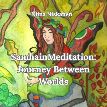 Samhain Meditation: Journey Between Worlds