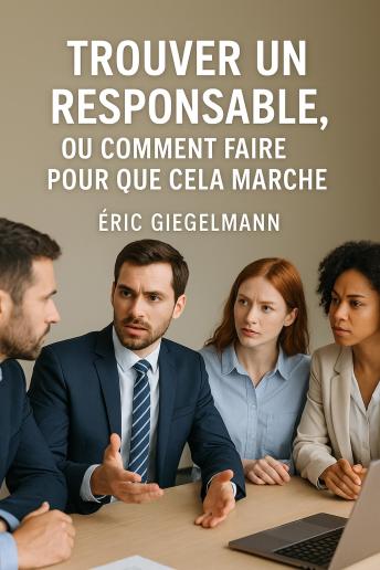 [French] - Trouver un responsable, ou comment faire pour que cela marche