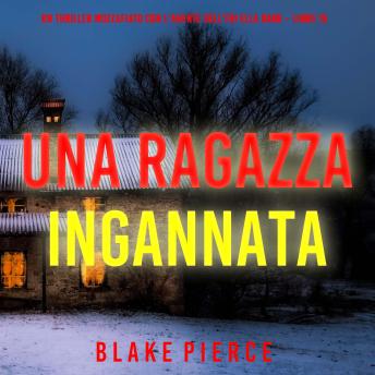 [Italian] - Una Ragazza Ingannata (Un thriller mozzafiato con l’agente dell’FBI Ella Dark – Libro 15): Narrato digitalmente con voce sintetizzata