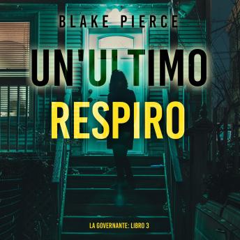 [Italian] - Un'Ultimo Respiro (La Governante: Libro 3): Narrato digitalmente con voce sintetizzata
