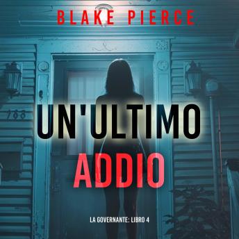 [Italian] - Un'Ultimo Addio (La Governante: Libro 4): Narrato digitalmente con voce sintetizzata