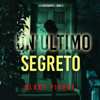 [Italian] - Un'Ultimo Segreto (La Governante: Libro 5): Narrato digitalmente con voce sintetizzata