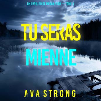 [French] - Tu seras mienne (Un thriller de Megan York — tome 3): Narration par une voix synthétisée