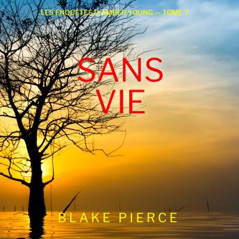 [French] - Sans vie (Les Enquêtes d'Amber Young — tome 7): Narration par une voix synthétisée