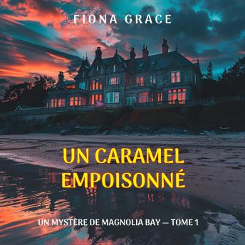 [French] - Un caramel empoisonné (Un mystère de Magnolia Bay — tome 1): Narration par une voix synthétisée