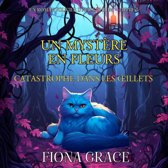 [French] - Un Mystère En Fleurs: Catastrophe Dans Les Œillets (Un Roman Policier D’Alice Bloom — Tome 5): Narration par une voix synthétisée