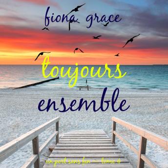 [French] - Toujours ensemble (Un port sans fin — tome 4): Narration par une voix synthétisée