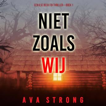 [Dutch; Flemish] - Niet Zoals Wij (Een Ilse Beck FBI Thriller—Boek 1): Digitaal voorgelezen door een electronisch gegenereerde stem