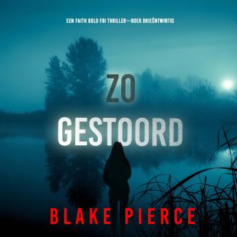 [Dutch; Flemish] - Zo Gestoord (Een Faith Bold FBI Thriller—Boek Drieëntwintig): Digitaal voorgelezen door een electronisch gegenereerde stem