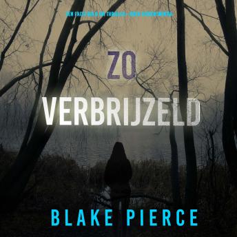 [Dutch; Flemish] - Zo Verbrijzeld (Een Faith Bold FBI Thriller—Boek Vierentwintig): Digitaal voorgelezen door een electronisch gegenereerde stem