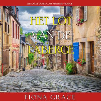 [Dutch; Flemish] - Het Lot van de Fabergé (Een Lacey Doyle Cozy Mysterie—Boek 11): Digitaal voorgelezen door een electronisch gegenereerde stem
