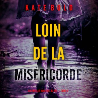 [French] - Loin de la miséricorde (Un thriller Nina Veil du FBI — tome 6): Narration par une voix synthétisée