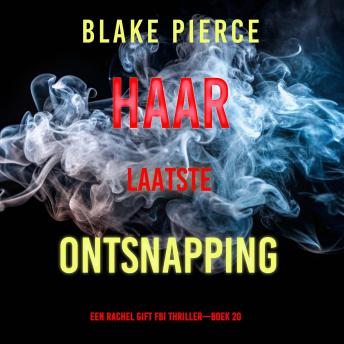 [Dutch; Flemish] - Haar Laatste Ontsnapping (Een Rachel Gift FBI Thriller—Boek 20): Digitaal voorgelezen door een electronisch gegenereerde stem