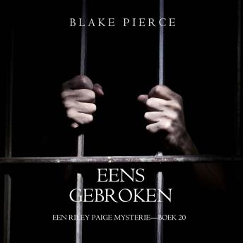[Dutch; Flemish] - Eens Gebroken (Een Riley Paige Mysterie—Boek 20): Digitaal voorgelezen door een electronisch gegenereerde stem