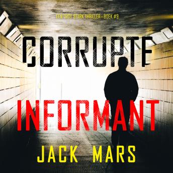 [Dutch; Flemish] - Corrupte Informant (Een Troy Stark Thriller—Boek #9): Digitaal voorgelezen door een electronisch gegenereerde stem