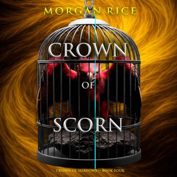 Crown of Scorn (The Crown of Shadows Series—Book Four): Digitally narrated using a synthesized voice