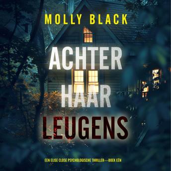 [Dutch; Flemish] - Achter Haar Leugens (Een Elise Close Psychologische Thriller—Boek Eén): Digitaal voorgelezen door een electronisch gegenereerde stem