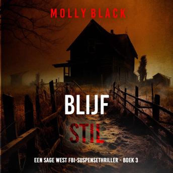 [Dutch; Flemish] - Blijf Stil (Een Sage West FBI-Suspensethriller - Boek 3): Digitaal voorgelezen door een electronisch gegenereerde stem