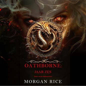 [Dutch; Flemish] - Oathborne: Jaar Zes (Boek 6 van de Oathborne Serie): Digitaal voorgelezen door een electronisch gegenereerde stem