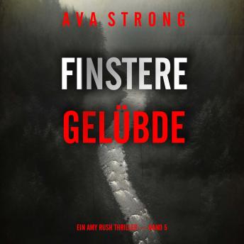 [German] - Finstere Gelübde (Ein Amy Rush Thriller — Band 5): Erzählerstimme digital synthetisiert