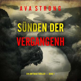 [German] - Sünden der Vergangenheit (Ein Amy Rush Thriller — Band 7): Erzählerstimme digital synthetisiert