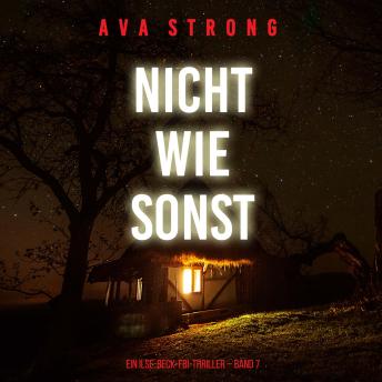 [German] - Nicht wie sonst (Ein Ilse-Beck-FBI-Thriller – Band 7): Erzählerstimme digital synthetisiert