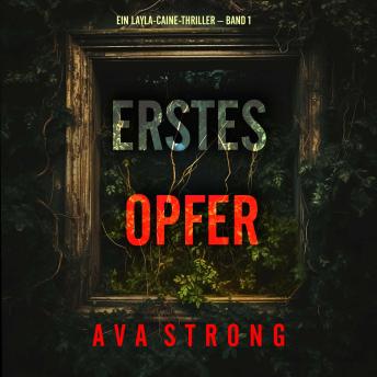 [German] - Erstes Opfer (Ein Layla-Caine-Thriller – Band 1): Erzählerstimme digital synthetisiert