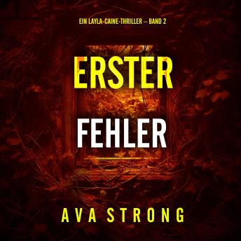 [German] - Erster Fehler (Ein Layla-Caine-Thriller – Band 2): Erzählerstimme digital synthetisiert