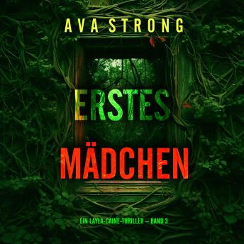 [German] - Erstes Mädchen (Ein Layla-Caine-Thriller – Band 3): Erzählerstimme digital synthetisiert