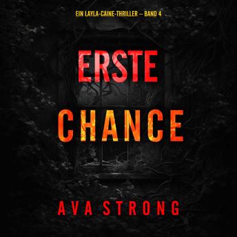 [German] - Erste Chance (Ein Layla-Caine-Thriller – Band 4): Erzählerstimme digital synthetisiert