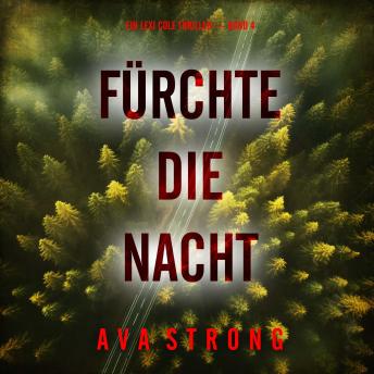 [German] - Fürchte die Nacht (Ein Lexi Cole Thriller — Band 4): Erzählerstimme digital synthetisiert