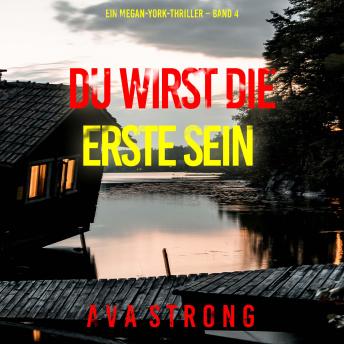 [German] - Du wirst die Erste sein (Ein Megan-York-Thriller – Band 4): Erzählerstimme digital synthetisiert