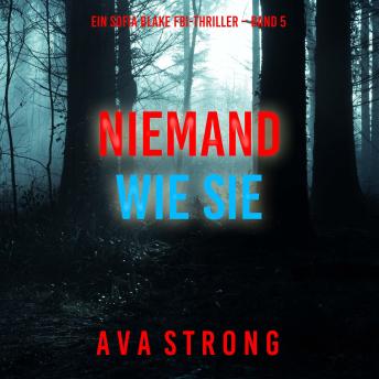 [German] - Niemand wie sie (Ein Sofia Blake FBI-Thriller – Band 5): Erzählerstimme digital synthetisiert