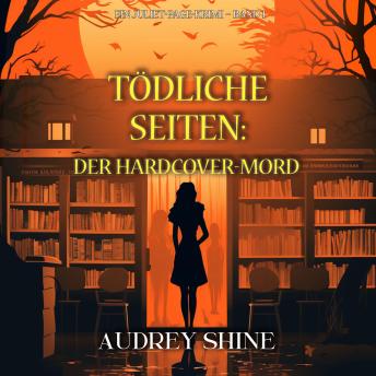 [German] - Tödliche Seiten: Der Hardcover-Mord (Ein Juliet-Page-Krimi – Band 1): Erzählerstimme digital synthetisiert