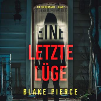 [German] - Eine letzte Lüge (Die Gouvernante – Band 1): Erzählerstimme digital synthetisiert