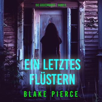 [German] - Ein letztes Flüstern (Die Gouvernante – Band 6): Erzählerstimme digital synthetisiert