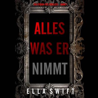 [German] - Alles was er nimmt (Ein Vivian-Fox-Thriller – Band 1): Erzählerstimme digital synthetisiert