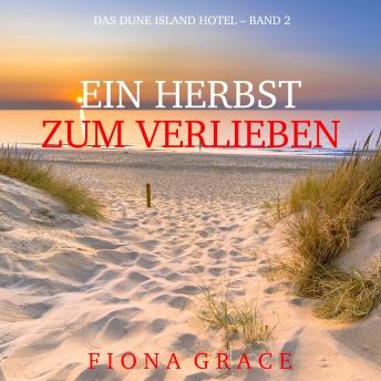 [German] - Ein Herbst Zum Verlieben (Das Dune Island Hotel – Band 2): Erzählerstimme digital synthetisiert
