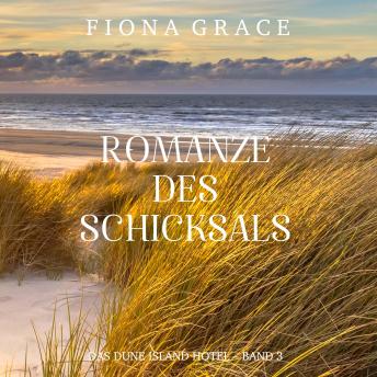 [German] - Romanze des Schicksals (Das Dune Island Hotel – Band 3): Erzählerstimme digital synthetisiert